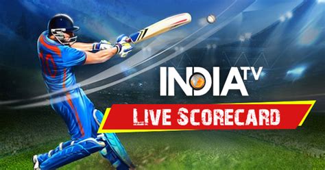 cricket score live today match tv.